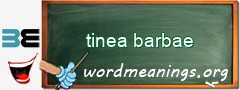 WordMeaning blackboard for tinea barbae